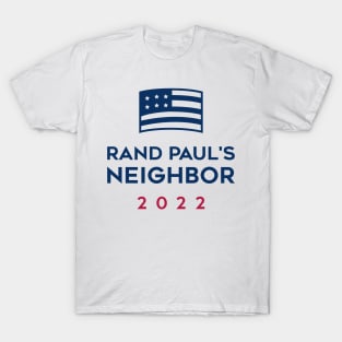 Rand Paul's Neighbor 2022 T-Shirt